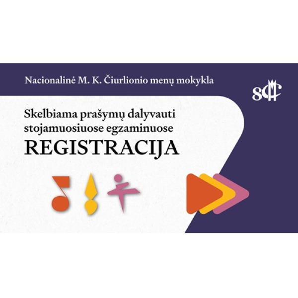 REGISTRACIJA Į NČMM 2025-2026 MOKSLO METŲ STOJAMUOSIUS EGZAMINUS